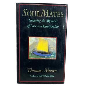Vintage 1994 Soul Mates Honoring the Mysteries of Love Relationship Thomas Moore